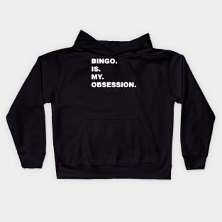 BINGO IS MY OBSESSION Kids Hoodie